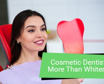 Cosmetic Dentistry More Than Whitening