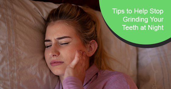 Tips to help stop grinding your teeth at night