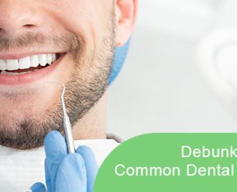 Debunking 12 common dental myths
