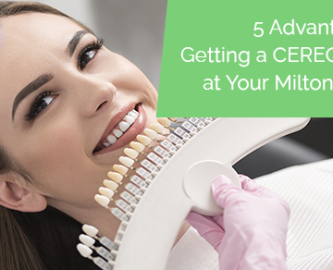 5 advantages of getting a CEREC crown at your Milton dentist