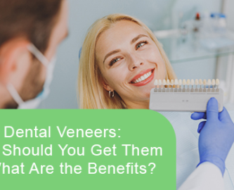 Milton dental veneers: When should you get them and what are the benefits?