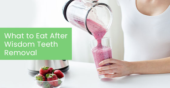 What to eat after wisdom teeth removal